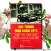 Đại thắng mùa xuân năm 1975 - Mốc son chói ngời trong lịch sử dân tộc
