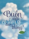 Buồn mãi có làm gì được không?