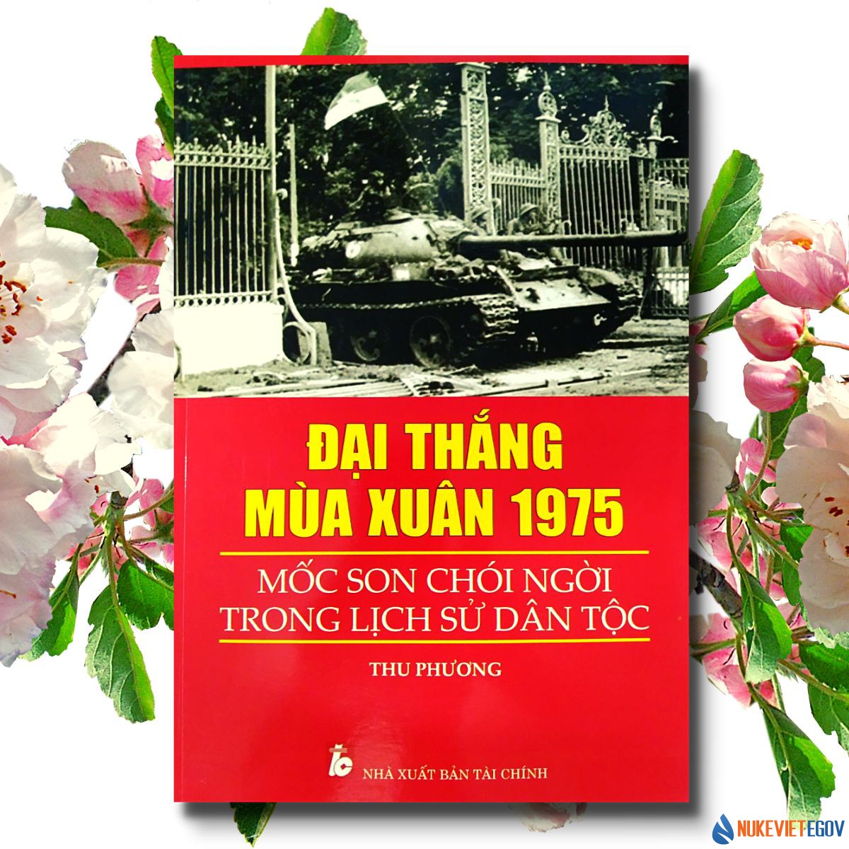 Đại thắng mùa xuân năm 1975 - Mốc son chói ngời trong lịch sử dân tộc