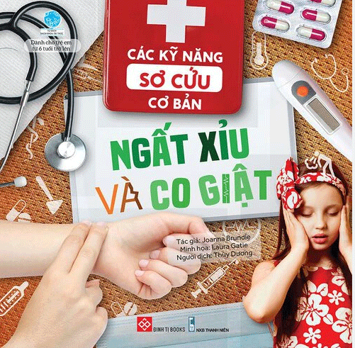 Bộ sách cá kỹ năng sơ cứu cơ bản: Ngất xỉu và co giật