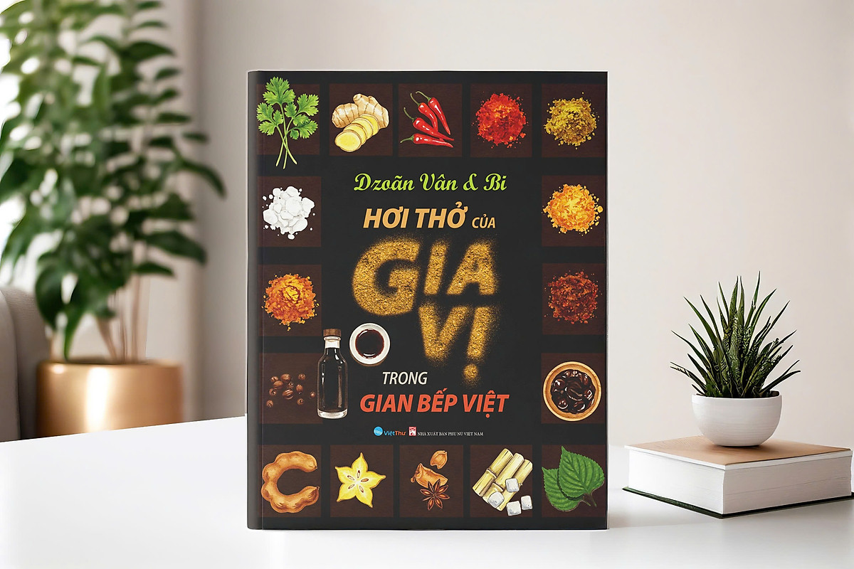 Hơi thở của gia vị trong gian bếp Việt