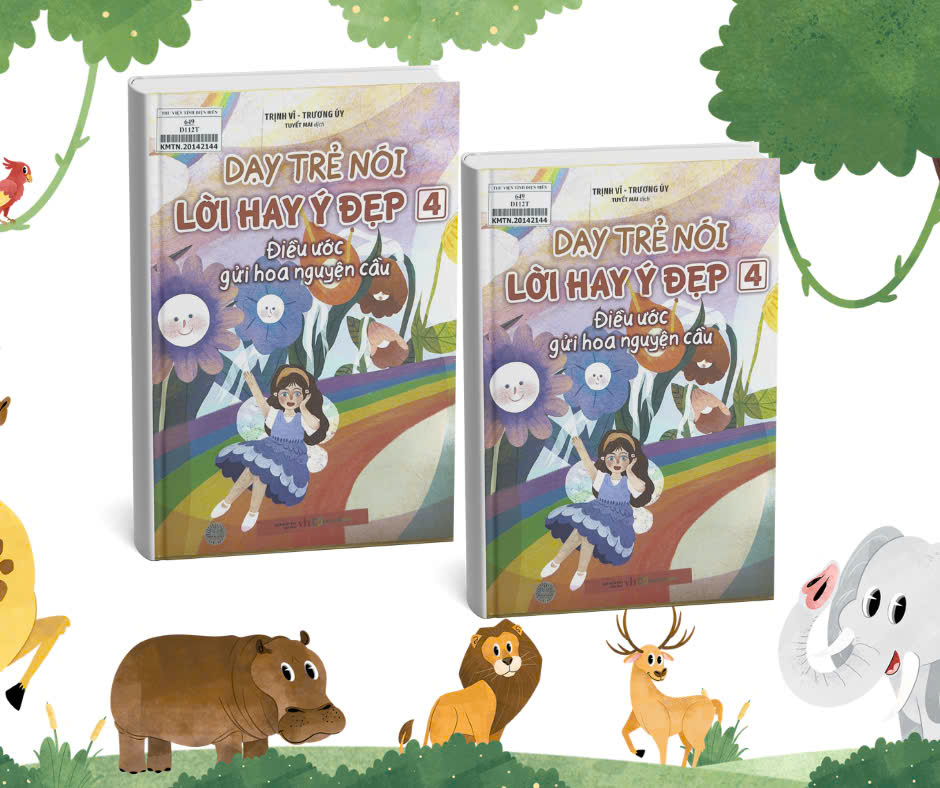 Dạy Trẻ Nói Lời Hay Ý Đẹp 4 - Điều Ước Gửi Hoa Nguyện Cầu