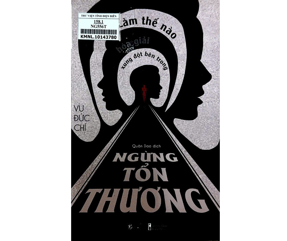 Ngừng Tổn Thương - Làm Thế Nào Hóa Giải Xung Đột Bên Trong