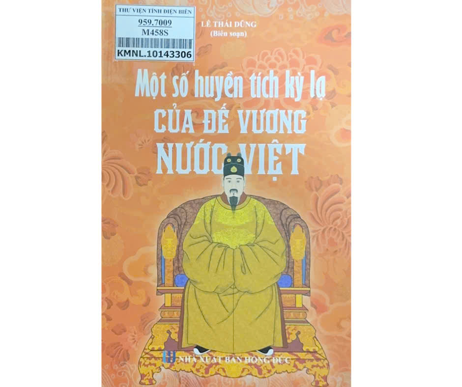 MỘT SỐ HUYỀN TÍCH KỲ LẠI CỦA ĐẾ VƯƠNG NƯỚC VIỆT