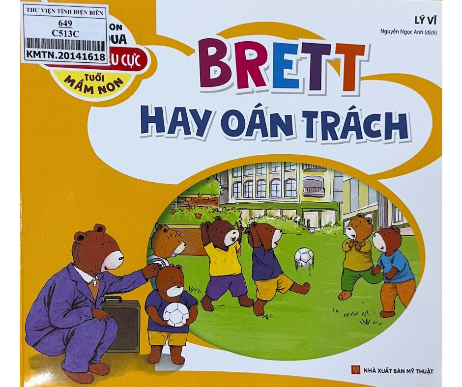 BRETT HAY OÁN TRÁCH - CÙNG CON VƯỢT QUA CẢM XÚC TIÊU CỰC TUỔI MẦM NON