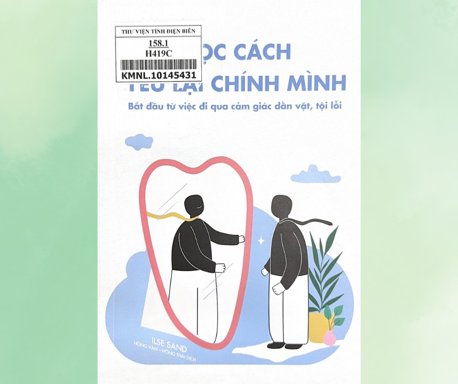 Học Cách Yêu Lại Chính Mình - Bắt Đầu Từ Việc Đi Qua Cảm Giác Dằn Vặt, Tội Lỗi