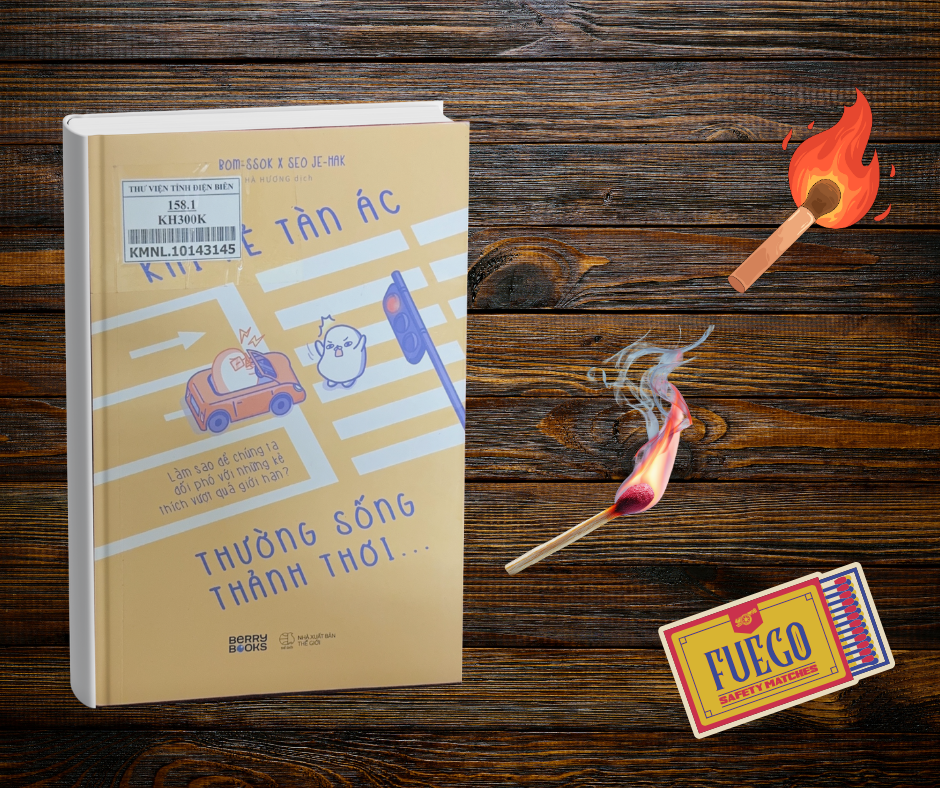 Khi Kẻ Tàn Ác Thường Sống Thảnh Thơi…Làm sao để chúng ta đối phó với những kẻ thích vượt quá giới hạn?