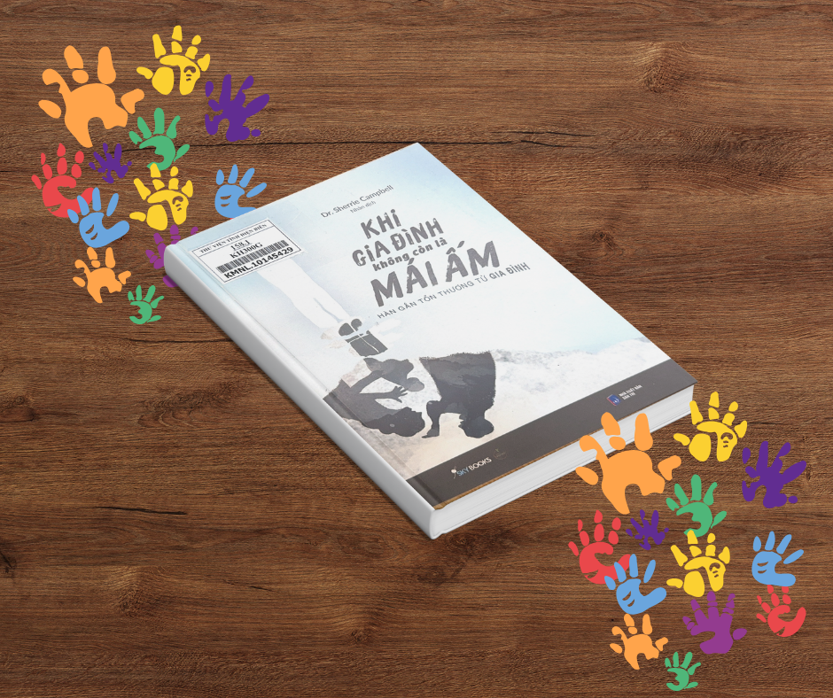 Khi Gia Đình Không Còn Là Mái Ấm - Hàn Gắn Tổn Thương Từ Gia Đình