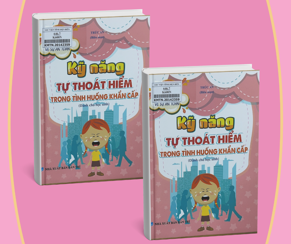 Những Bài Học Về Sự An Toàn - Kỹ Năng Tự Thoát Hiểm Trong Tình Huống Khẩn Cấp