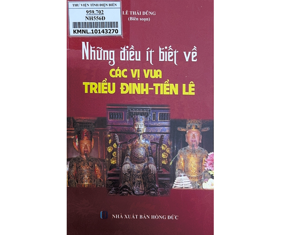 Những điều ít biết về các vị vua Triều Đinh - Tiền Lê