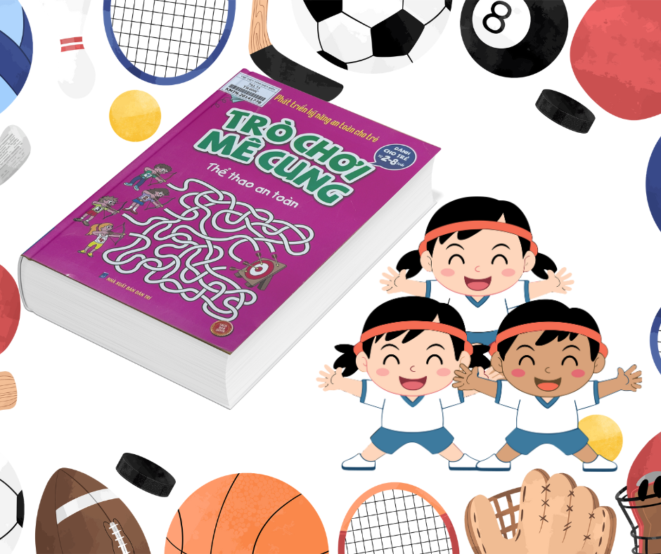 Phát Triển Kỹ Năng An Toàn Dành Cho Trẻ - Trò Chơi Mê Cung - Thể Thao An Toàn