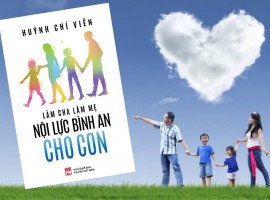 Làm cha làm mẹ nội lực bình an cho con