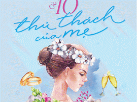 Cô nàng độc thân và 10 thử thách của mẹ