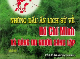 Những dấu ấn lịch sử về Hồ Chí Minh và Đảng do người sáng lập