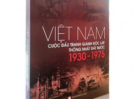 Việt Nam cuộc đấu tranh giành độc lập thống nhất đất nước 1930 - 1975