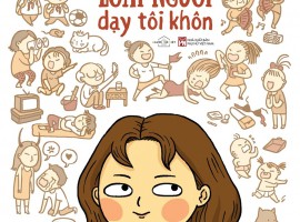 Drama nuôi tôi lớn loài người dạy tôi khôn